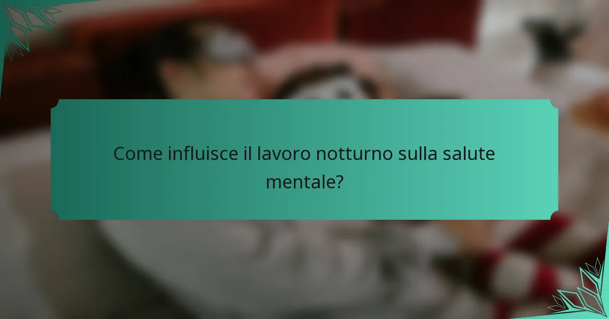 Come influisce il lavoro notturno sulla salute mentale?